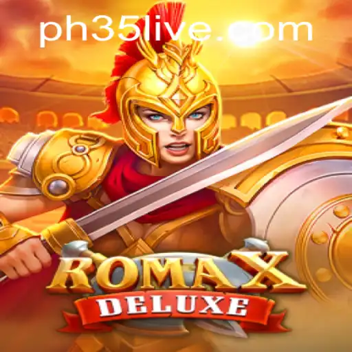 Exploring RomaXDeluxe: A Unique Gaming Experience with PH35